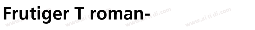 Frutiger T roman字体转换